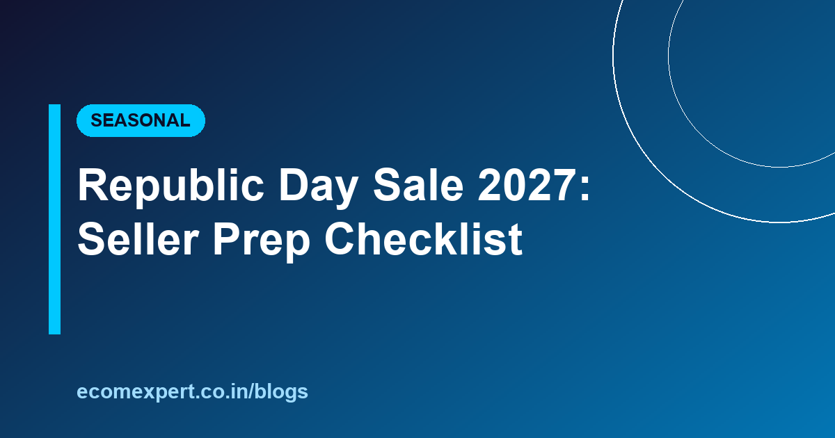 Republic Day Sale 2027: Amazon & Flipkart Seller Prep Checklist