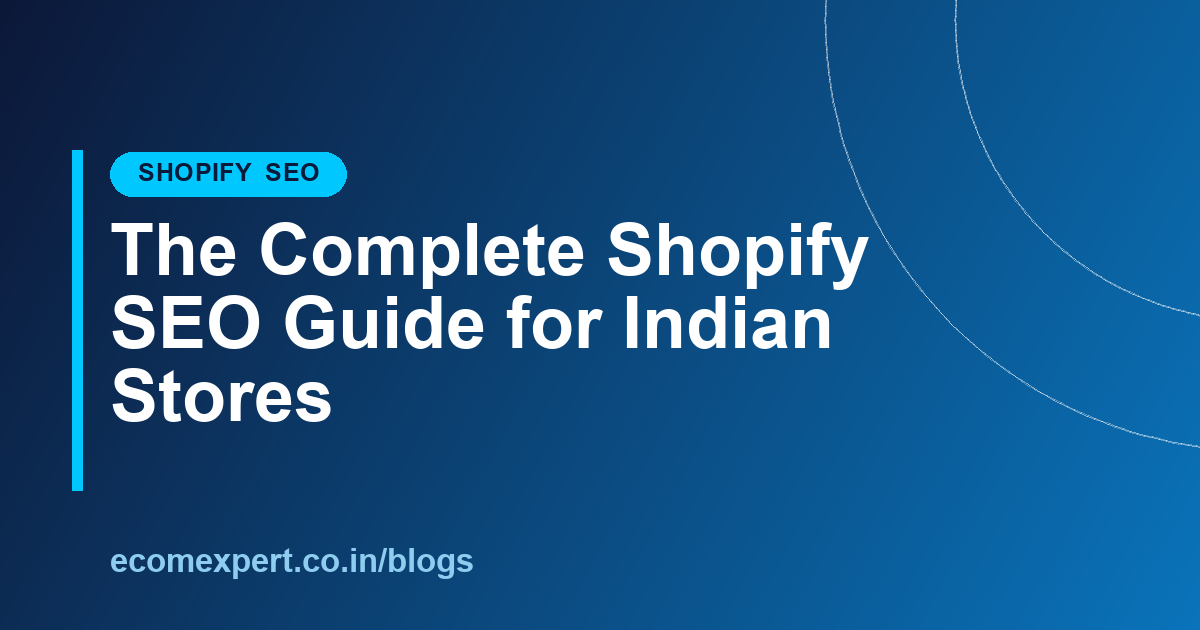The Complete Shopify SEO Guide for Indian Stores