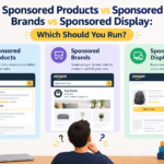 Sponsored Products vs Sponsored Brands vs Sponsored Display: Which Should You Run?